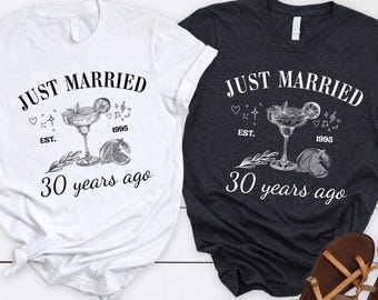 Just Married 30 Years Ago, 30th Wedding Anniversary Shirt, Couples Matching Wedding Gift, Married For 30 Years, Matching Anniversary Gift