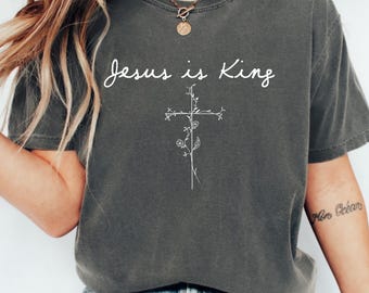 Comfort Colors Jesus Is King, Minimalistic Christianity, Christianity Shirt, Trendy Christian Shirt, Boho Christian Shirt, Christianity Gift
