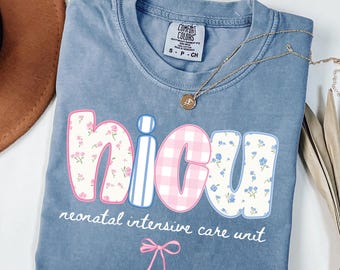 Comfort Colors® NICU Nurse Shirt , Comfort Colors nicu Nurse Gift, Cute nicu shirt, NICU Nurse appreciation, baby nurse shirt