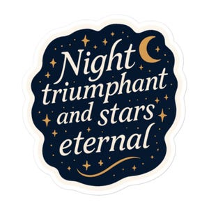 Pegatina de ACOTAR / "Noche triunfante y estrellas eternas" / Pegatina de vinilo de fantasía literaria / Inspirada en Rhysand / Pegatinas de ACOTAR