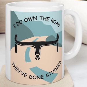 I Do Own the Road Ceramic Coffee Mug Cup, Funny Cycling Cyclist Gift, Cycling Lover, Cyclist, Biking Lover Gift Mug Cup, Gift for Cyclist