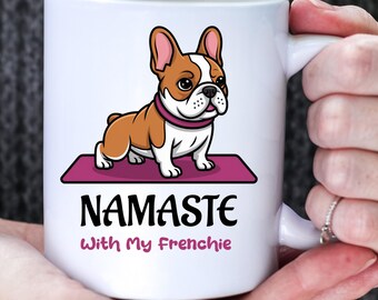 French Bulldog Yoga Namaste Ceramic Mug, Cute Frenchie Lover Gift, 11oz Coffee Cup, Dog Mom, Dog Dad, Pet Owner, Yoga Lover, Funny Mug