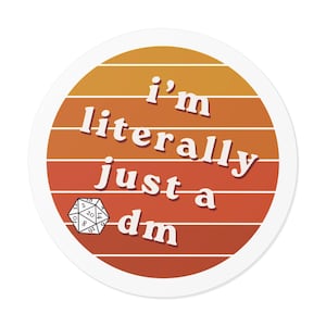 DnD Vinyl Sticker | i'm literally just a dm | Dungeons and Dragons | Gift for DM | Dungeon Master Tools