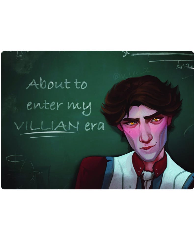 May include: A young person with brown hair and a white shirt stands in front of a green chalkboard. The chalkboard has white chalk writing that says "About to enter my VILLIAN era".