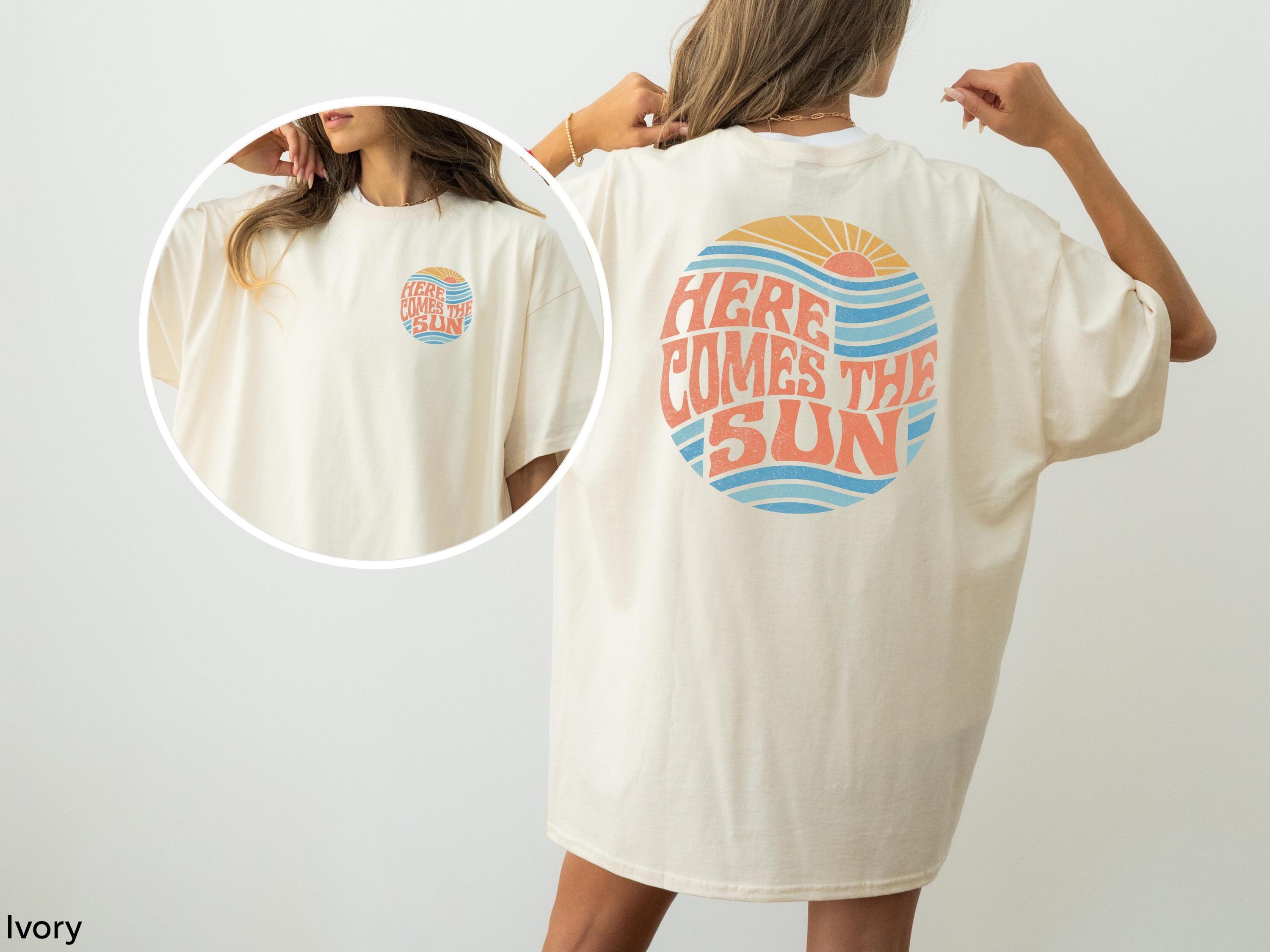 Here Comes the Sun T Shirt - Etsy