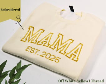 Mama Est 2025 Embroidered Sweatshirt, New Mom Outfit, Pregnancy Reveal Clothing, Mothers Day Gift, Birthday Gift for Mom,Baby Shower Gift