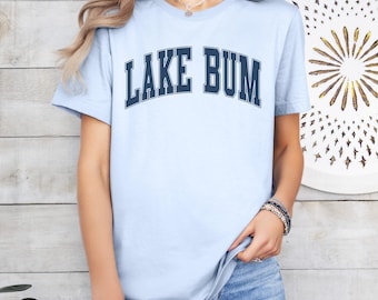 Custom Lake Bum Shirt,Lake Life TShirt,Summer Vacation Clothing,Hello Summer Shirt,Summer Vibes Shirt,Lake Day Vibes Tee,Lake Trip Shirt
