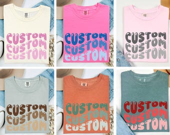 Comfort Colors Personalized Wavy Text Shirt, Personalize Shirt, Custom Text Shirt, Perfect Gift for Birthdays, Custom Bachelorette Tshirt