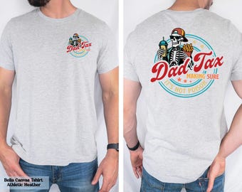 Comfort Colors Funny Dad Tax Shirt, Making Sure It's Not Poison Gift for Him, Funny Dad Tax Skeleton Tee, Dad Birthday Gift, Humorous Shirt
