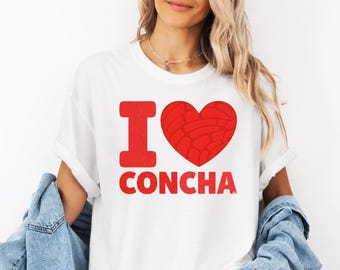 I Love Concha T-Shirt, Mexican Valentine Shirt, Mexican Dessert Valentine T-Shirt, Mexican Sweet Bread Shirt, Valentine Pan Dulce Shirt Gift