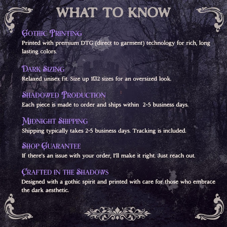 May include: A dark purple graphic with white text that reads "WHAT TO KNOW". The text describes gothic printing, dark sizing, shadowed production, midnight shipping, shop guarantee, and crafted in the shadows.