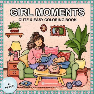 Girl Moments Malbuch - Süß & Einfach PDF Download | 43 Seiten entspannender Spaß! Cute and Comfy Malbuch Süß und Gemütlich