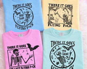 There It Goes My Last Flying F*ck Halloween Svg,My Last Flying F*ck Bat png,Skull Halloween svg,Halloween Skeleton,Funny Skeleton Halloweeng