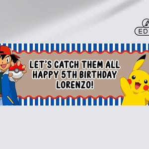 Könnte beinhalten: Geburtstagsbanner mit Ash Ketchum und Pikachu aus Pokémon. Der Banner hat einen blau-weiß gestreiften Rand und eine braune Mitte. Text: "LET'S CATCH THEM ALL HAPPY 5TH BIRTHDAY LORENZO!"