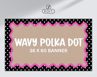 Polka Dot Wavy Border Banner 36x60 | Editable Canva Template | Black Polka Dot Party Banner Sign | Custom Banner Template