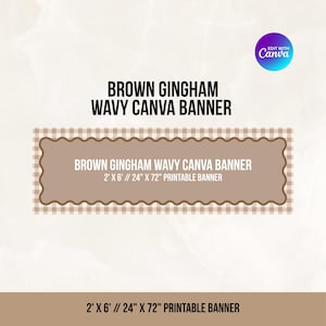 Op de afbeelding: Een rechthoekige banner met een bruin-witte vichy-ruitrand, een golvende rand en een effen bruin midden. De tekst luidt BROWN GINGHAM WAVY CANVA BANNER 61 cm x 183 cm PRINTABLE BANNER. Het ontwerp staat op een lichte achtergrond.
