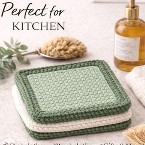 May include: Stack of two square crochet dishcloths, one light green and one off-white, with a dark green border. The words "Perfect for KITCHEN" are at the top. A bottle of soap and a brush are also in the image.