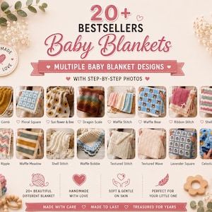 May include: A collection of 20+ baby blanket designs featuring various crochet patterns like bobble heart, honey comb, floral square, sun flower, dragon scale, waffle stitch, ribbon stitch, shell stripe, and celestial square with step-by-step photos.