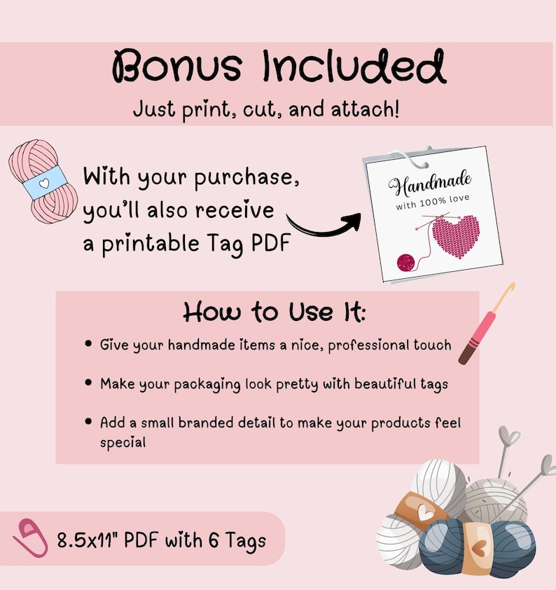 May include: A digital graphic on a light pink background featuring the text Bonus Included, Just print, cut, and attach, and How to Use It. It displays a printable tag PDF with a heart-shaped yarn graphic, yarn balls, and a crochet hook.