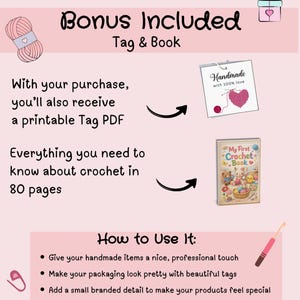 May include: A digital graphic on a light pink background featuring a printable tag with the text Handmade with 100% love and a heart icon, plus an 80-page book titled My First Crochet Book with illustrations of crocheted animals and yarn.