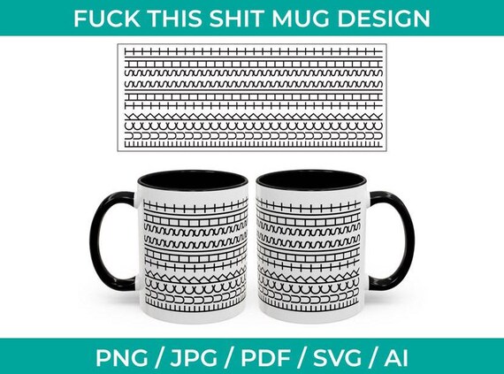 Fuck This Shit Funny Mug SVG PNG PDF Digital file Instant download
