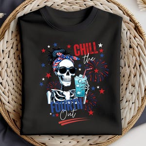 Chill the Fourth Out Png Svg Pdf Dxf, 4th of July Sublimation, Retro Funny Girly Skeleton Png, Independence Day American Mama Digital File