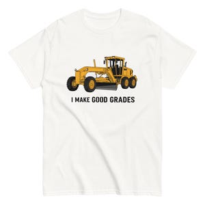 Jag gör bra betyg T-shirt Rolig bygg-T-shirt med grafik från märkesvaror, humoristisk T-shirt med tung utrustning, gåva för förare, arbetskläder