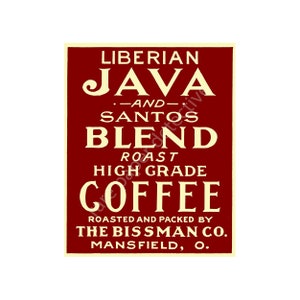 Op de afbeelding: Een vintage koffieadvertentie met een bordeauxrode achtergrond en crèmekleurige tekst. De tekst luidt "Liberian Java and Santos Blend Roast High Grade Coffee" en bevat de naam en locatie van de brander.