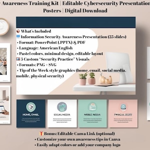 May include: A digital download for an information security awareness training kit. The kit includes a 23-slide PowerPoint presentation, 5 minimal security posters, and a Canva link to customise your own awareness tips. The presentation is in American English and features pastel colours, a minimal design, and editable layout. The posters are in PNG and SVG formats.