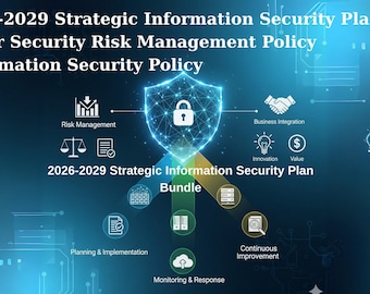 Strategic Information Security Plan Bundle: Cyber Security Risk Management (2026-2029)