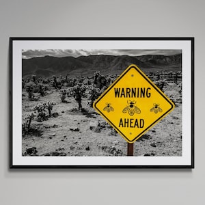 Warning Bees Ahead | Funny Desert Yellow Warning Sign | Wild West USA Nature Wall Art | Cactus Landscape Photography Print | Framed/Unframed