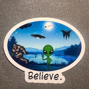 Believe Cryptid Sticker – Alien, Bigfoot, Nessie, UFO, Mothman Conspiracy Vinyl Decal