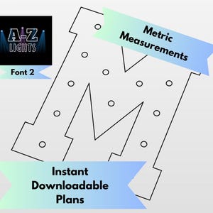 Può includere: Un disegno a tratto nero e bianco della lettera "M" con cerchi distanziati uniformemente. L'immagine include il testo "A-Z LIGHTS" e "Font 2". L'immagine include anche il testo "Metric Measurements" e "Instant Downloadable Plans".