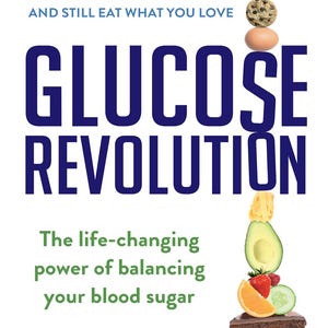 Glucose Revolution: The Life-Changing Power of Balancing Your Blood Sugar