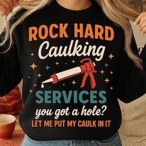 Rock Hard Caulking Service Png, Funny Adult Humor Png, Offensive Embarrassing Joke Png, Inappropriate Png for Men, Bold Gag Gift