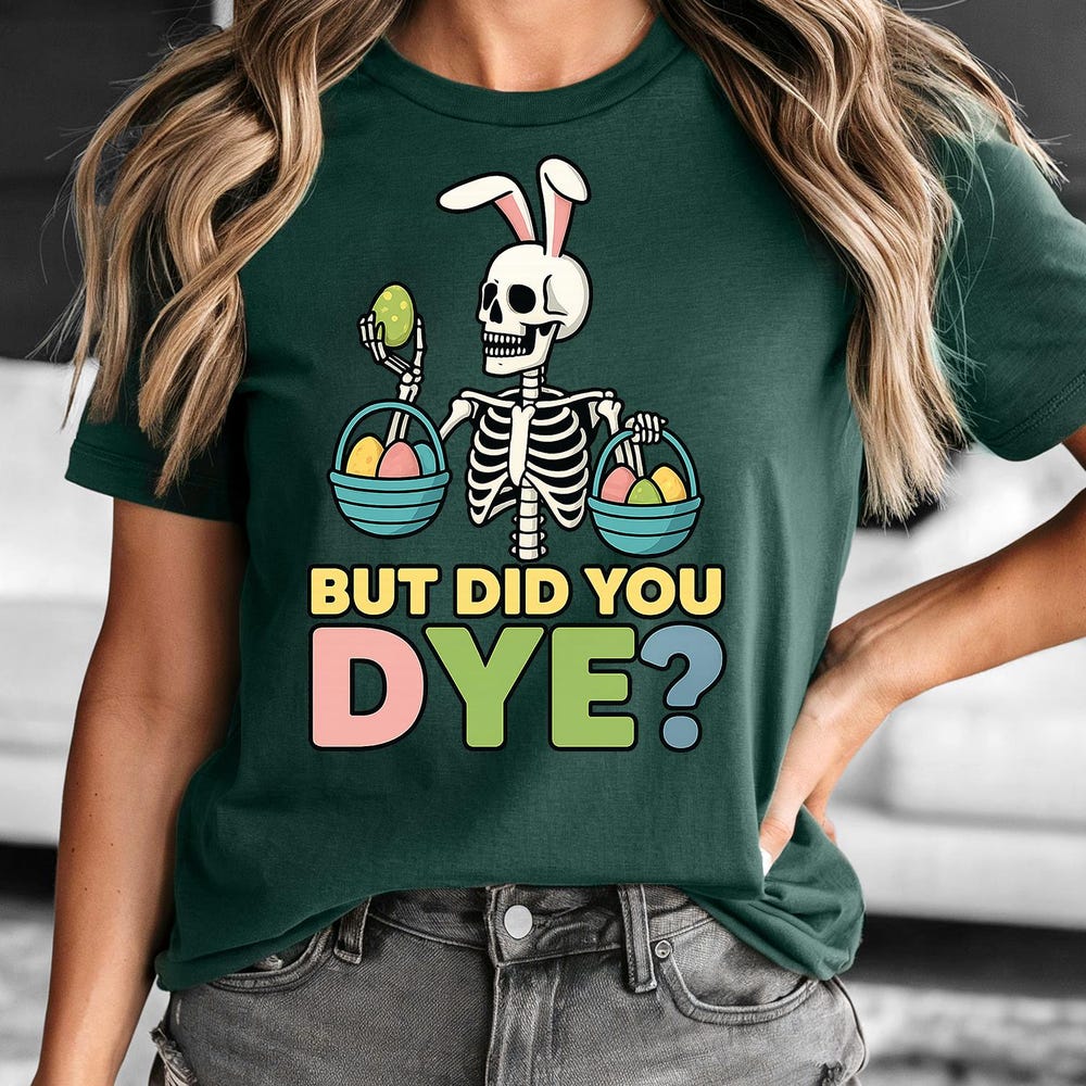 But Did You Dye? Easter Skeleton Png | Easter Skeleton | Retro Easter Design | Cute Easter Design | Pastel Easter Design | Easter Bunny Moderndaydecors