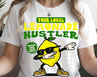 Your Local Lemonade Hustler Png – Funny Lemonade Stand Png, Summer Hustle Png, Lemonade Business Png. Funny Summer Hustle Png