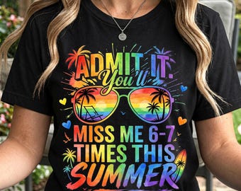 Admit It You'll Miss Me 6-7 Times This Summer Teacher Png, Last Day Of School Png, End Of School, Teacher Summer Png, Bruh We Out Teachers
