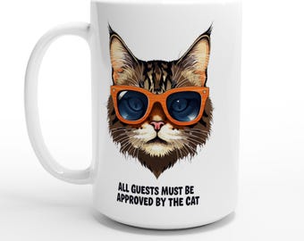 Fun Cat Lover Mug - All Guests Must Be Approved By the Cat White 15oz Ceramic Mug