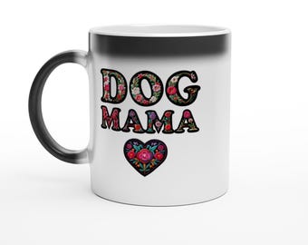 Dog Mama Magic 11oz Ceramic Mug Is the Perfect Mother's Day Gift or For Dog Moms All Year-Round