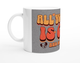 Mug All You Need Is Cats White 11oz Ceramic Coffee Cup for Cat Lovers, Cute Pet Gift, Dishwasher Safe Tea Mug