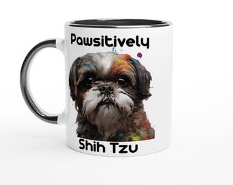 Mug Pawsitively Shih Tzu White Ceramic 11oz Coffee Cup with Color Inside – Cute Dog Lover Gift