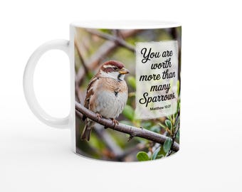 You are worth more than many Sparrows Scripture Faith Quote White 11oz Ceramic Mug