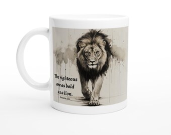 The righteous are as bold as a lion Scripture Lion Inspirational White 11oz Ceramic Mug
