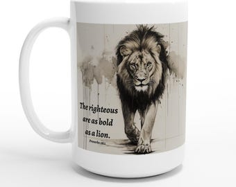 The righteous are as bold as a lion, Scripture Inspirational White 15oz Ceramic Mug