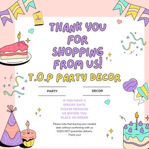 May include: A pink and white thank you card with a birthday theme. The card says "Thank you for shopping from us! T.O.P Party Decor". There are images of birthday cakes, party hats, and balloons.