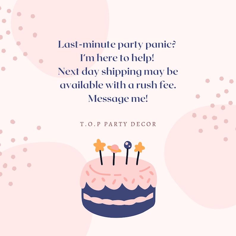 May include: Pink and white birthday cake with blue frosting and star and planet toppers. Text reads: "Last-minute party panic? I'm here to help! Next day shipping may be available with a rush fee. Message me! T.O.P PARTY DECOR"