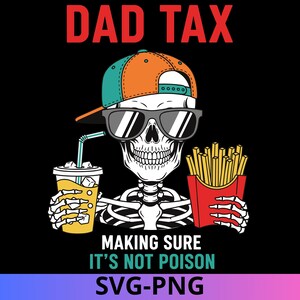 Dad Tax Making Sure It&#39;s Not Poison Png, Retro Dad Tax Definition Png, Dad Life Svg, Funny Dad Svg, Dad Definition Png , Father&#39;s Day Gift
