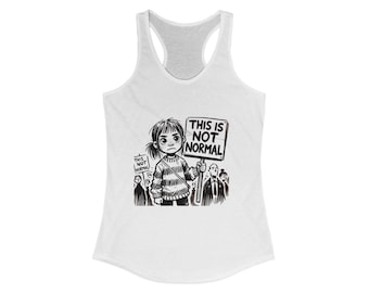 This Is Not Normal Racerback Tank -- Proceeds to Planned Parenthood