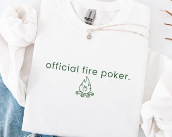 Camping Sweatshirt, Official Fire Poker Shirt, Funny Campfire Shirt, Outdoor Adventure Shirt, Womens Camping Shirt, Gift for Camping Mom